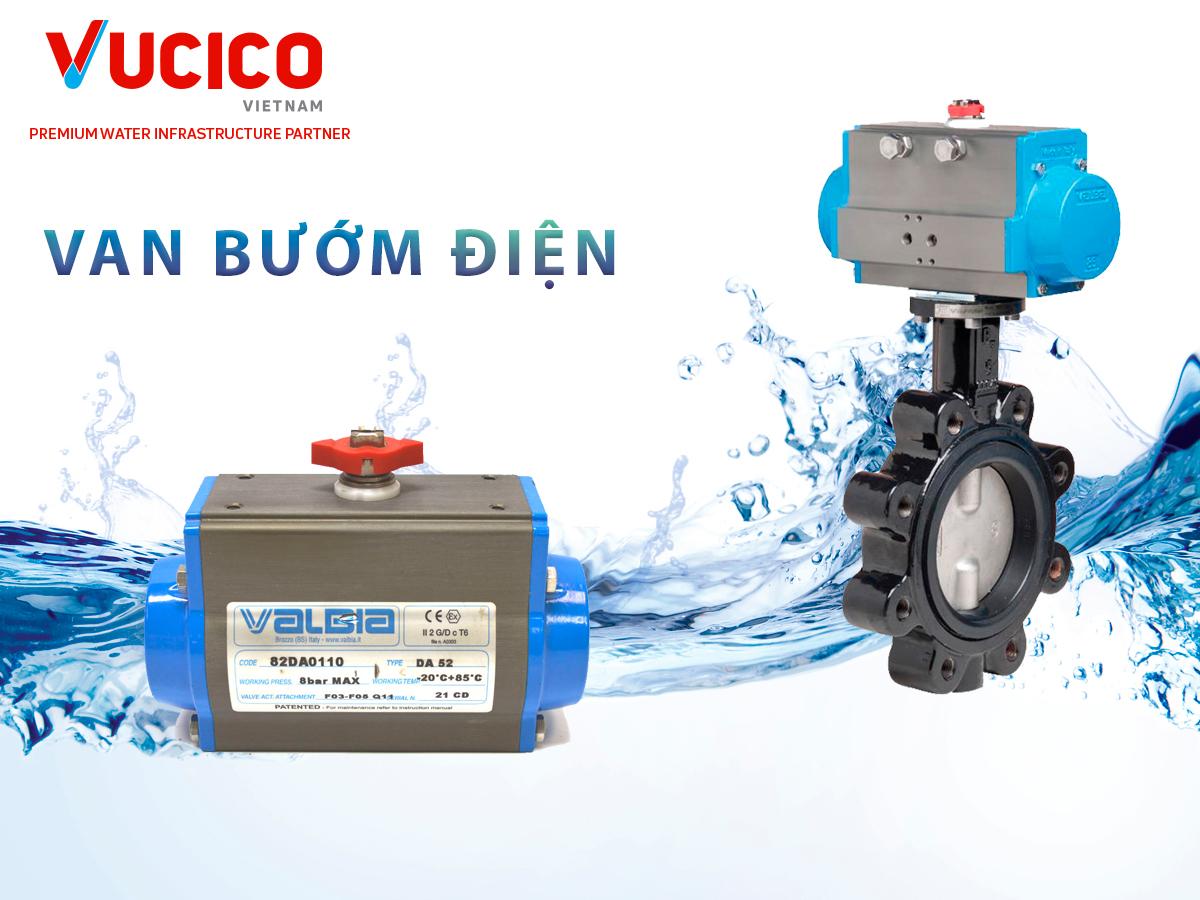 VAN BƯỚM ĐIỆN VALBIA – CƠ ĐỘNG, CHẮC CHẮN VÀ HIỆU SUẤT CAO