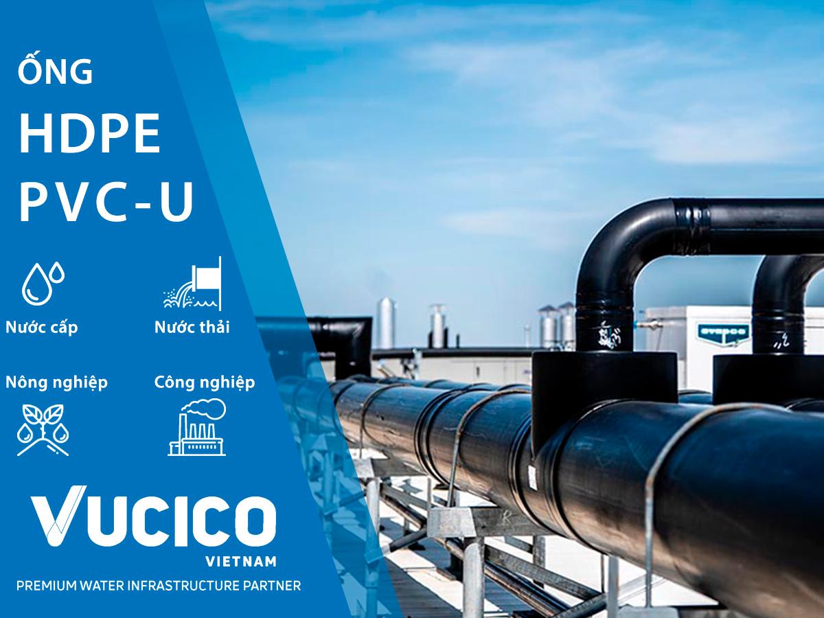 ỐNG HDPE VÀ PVC-U LÀ GÌ? LÀM CÁCH NÀO ĐỂ SỬ DỤNG 2 LOẠI ỐNG NÀY VÀO CÁC CÔNG TRÌNH HIỆN HỮU?