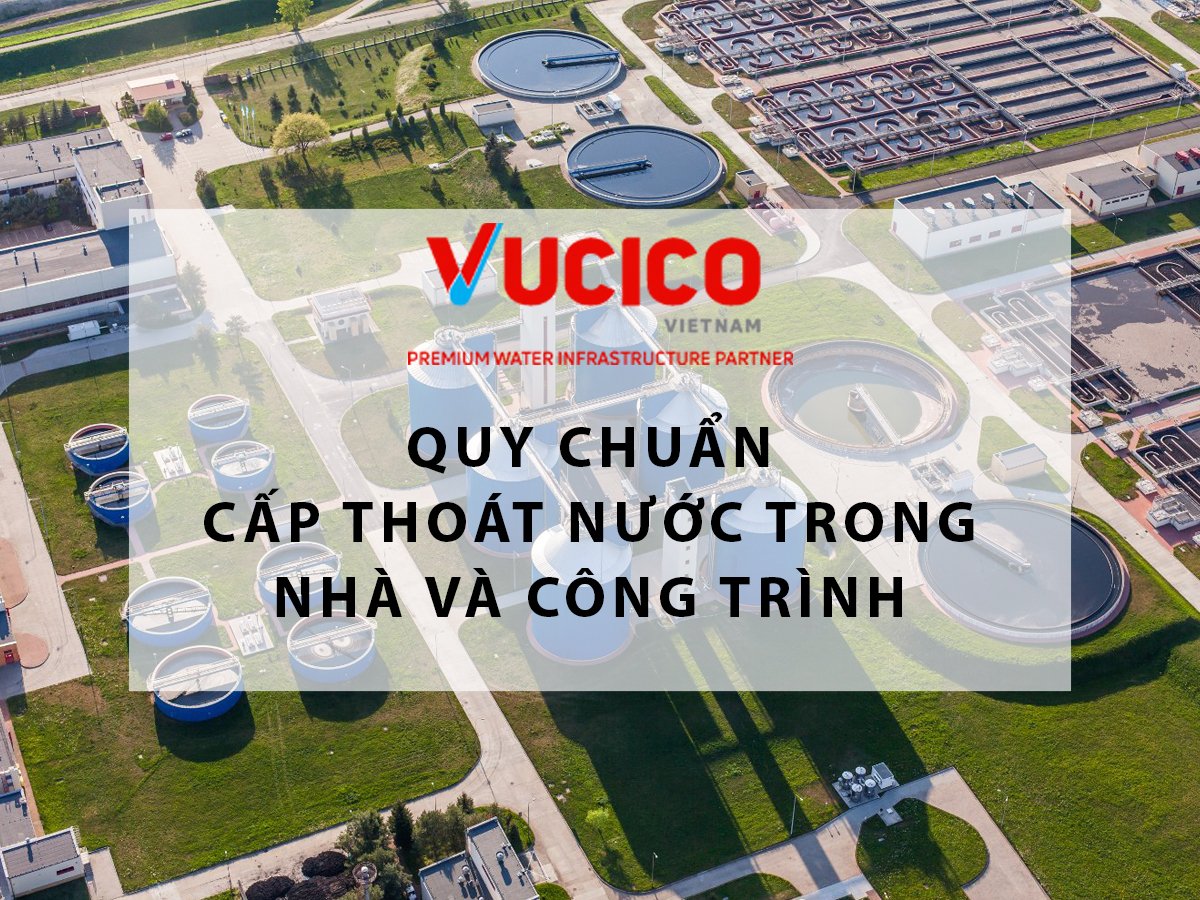 QUY TRÌNH CẤP THOÁT NƯỚC TRONG NHÀ VÀ CÔNG TRÌNH