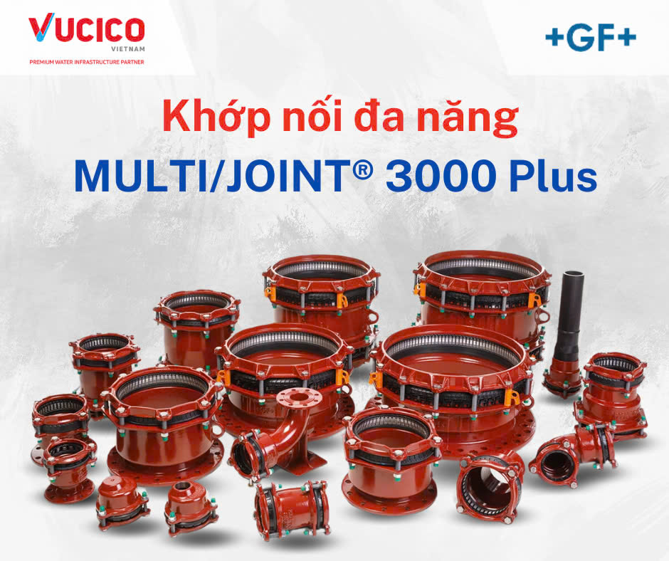 Vì sao nên sử dụng khớp nối đa năng MULTI/JOINT® 3000 Plus?