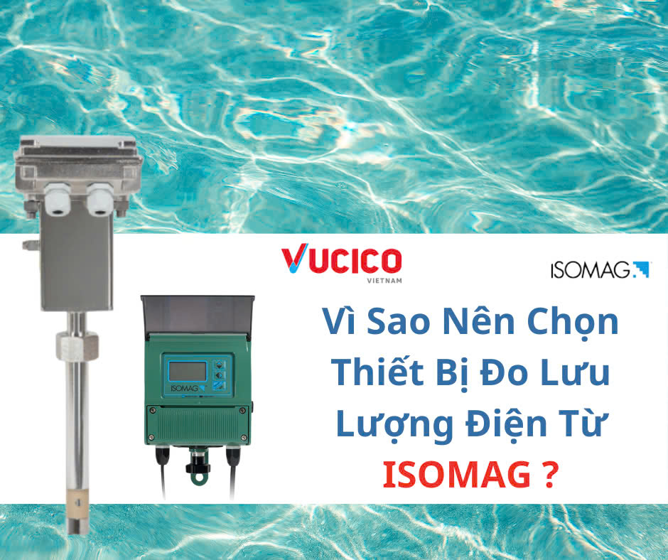 10 Ưu Điểm Vượt Trội Của Đồng Hồ Đo Lưu Lượng Điện Từ ISOMAG