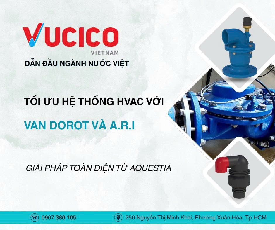 TỐI ƯU HỆ THỐNG HVAC VỚI VAN DOROT VÀ A.R.I – GIẢI PHÁP TOÀN DIỆN TỪ AQUESTIA