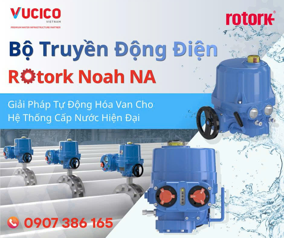 Bộ Truyền Động Điện Rotork Noah NA | Giải Pháp Điều Khiển Van